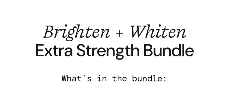 Bright + Whiten Extra Strength Bundle: