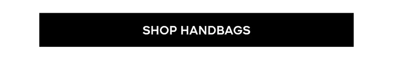 SHOP HANDBAGS