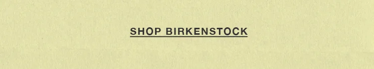 SHOP BIRKENSTOCK