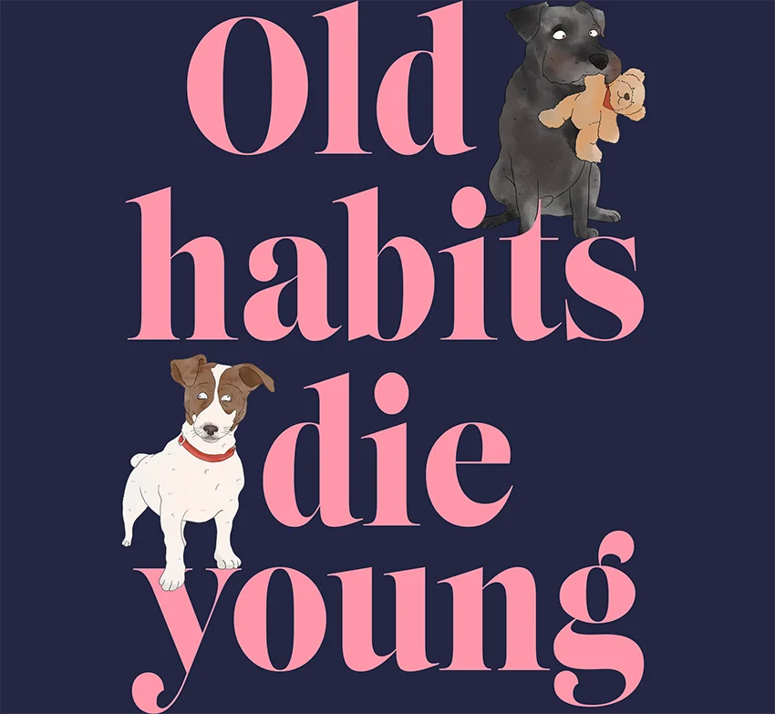Old Habits Die Young