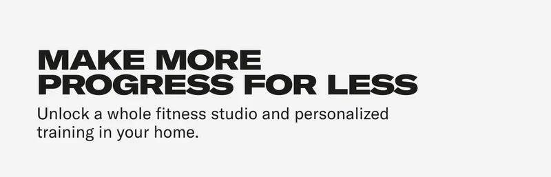 MAKE MORE PROGRESS FOR LESS