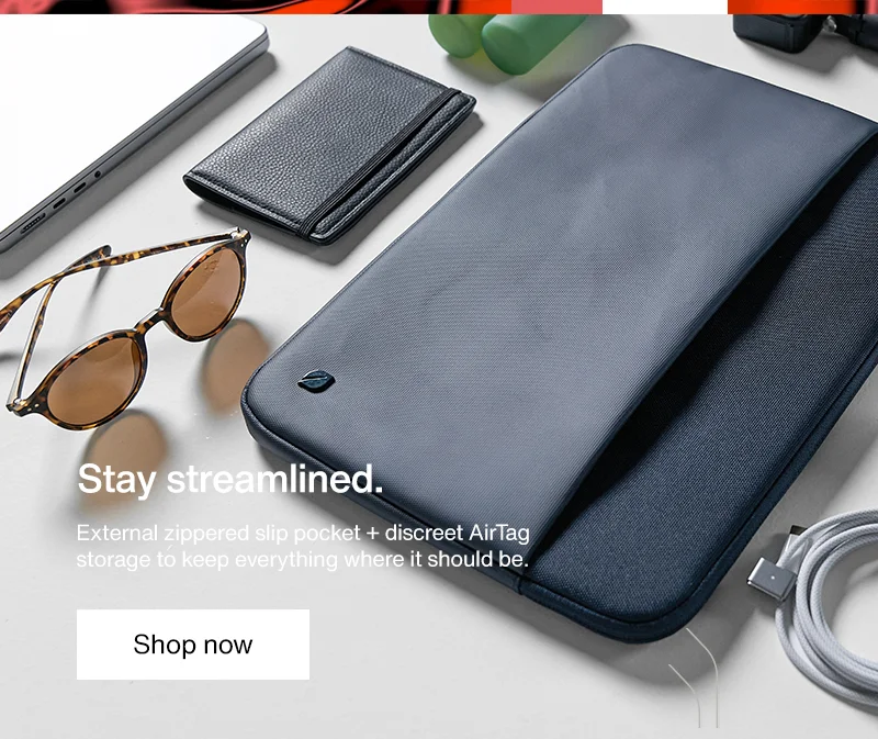 Stay streamlined.