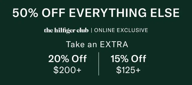 Holiday countdown                                            50% off everything                                            the Hilfiger club online exclusive Extra 20$ off $200+