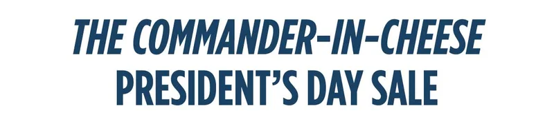 Moon Cheese | The Commander -in-Cheese President's Day Sale