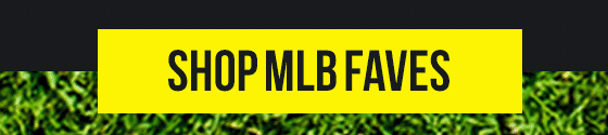 SHOP MLB FAVES