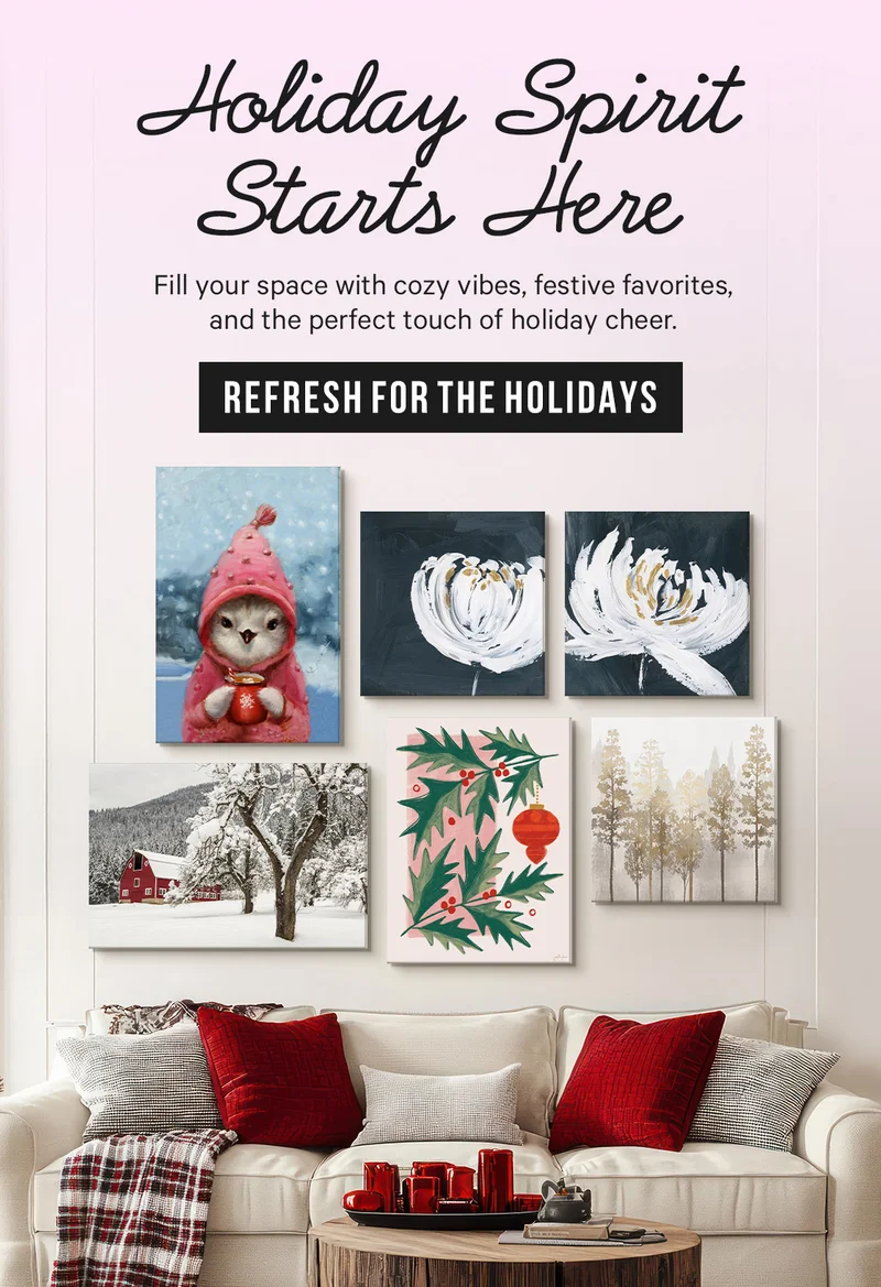 Holiday Spirit Starts Here: Fill your space with cozy vibes, festive favorites, and the perfect touch of holiday cheer.