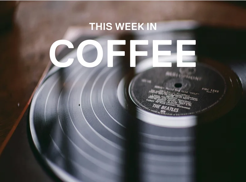 This week in Coffee.