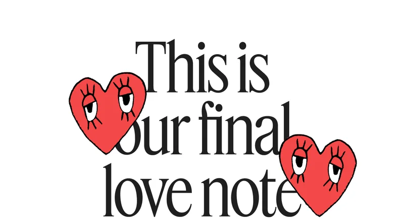 This is our final love note