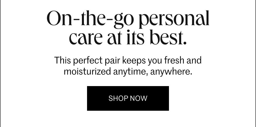On-the-go personal care