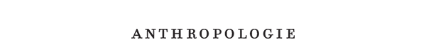Anthropologie