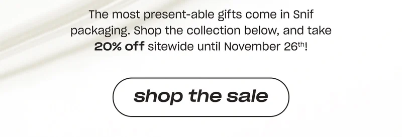 The most present-able gifts come in Snif packaging. Shop the collection below, and take 20% off sitewide until November 26th!