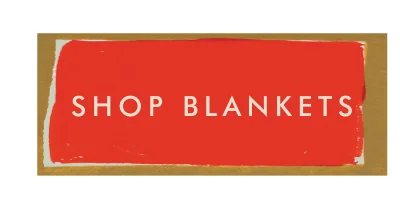 SHOP BLANKETS