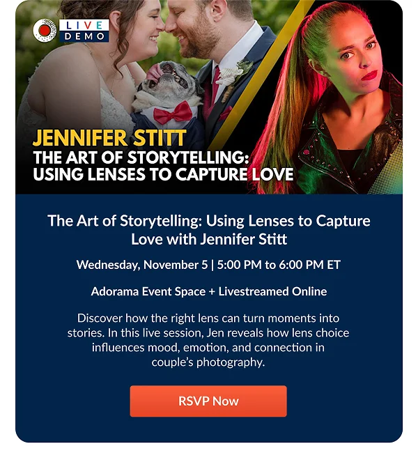 The Art of Storytelling: Using Lenses to Capture Love with Jennifer Stitt  Wednesday, November 5 | 5:00 PM to 6:00 PM ET