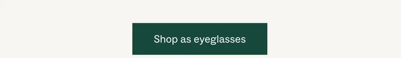 Shop as eyeglasses
