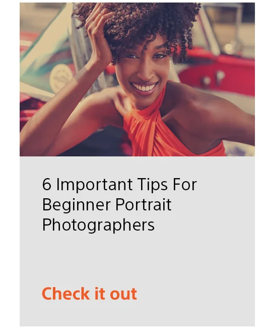 6 Important Tips For Beginner Portrait Photographers | Check it out