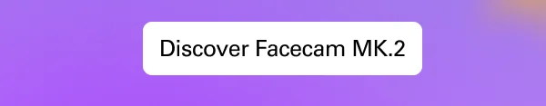Discover Facecam MK.2