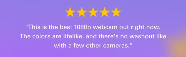 ''This is the best 1080p webcam out right now. The colors are lifelike, and there's no washout like with a few other cameras.''