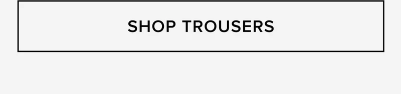SHOP TROUSERS