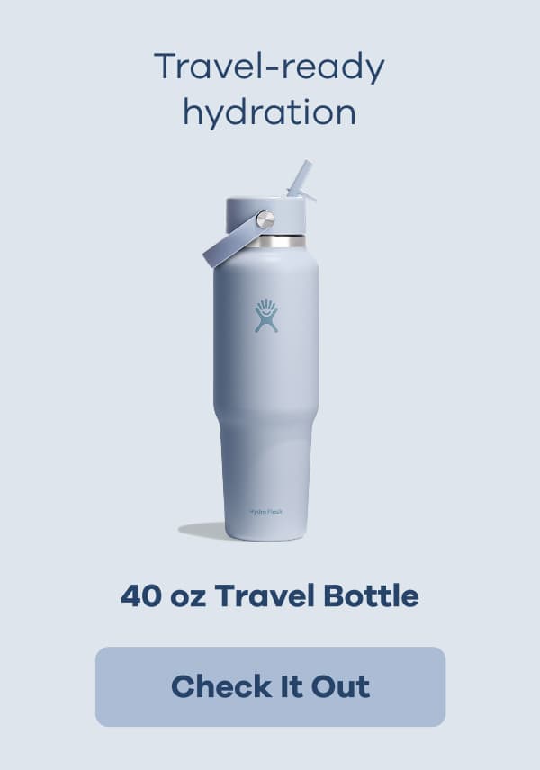 Travel-ready hydration. 40 oz Travel Bottle | Check It Out