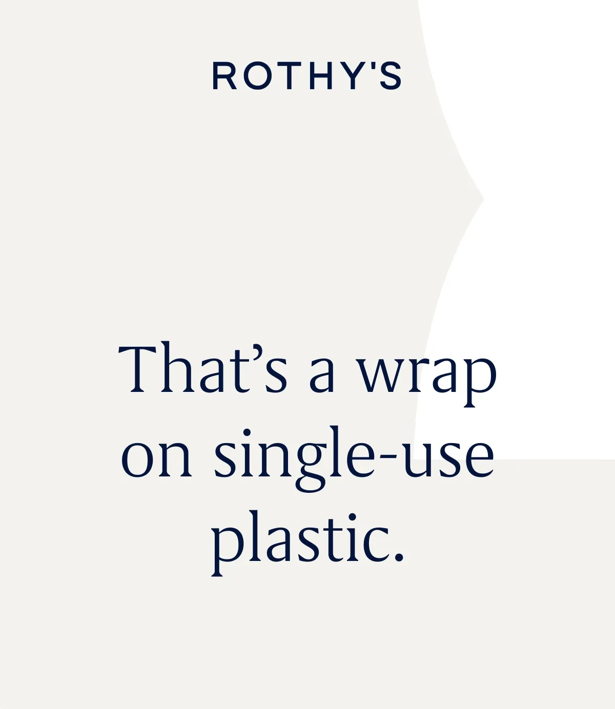 That’s a wrap on single-use plastic.