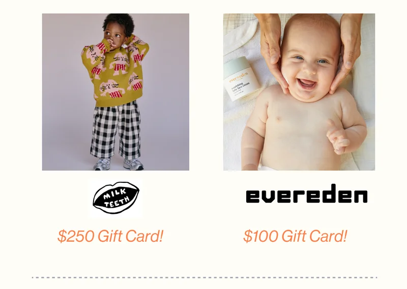 Milk Teeth $250 Gift Card + Evereden $100 Gift Cad