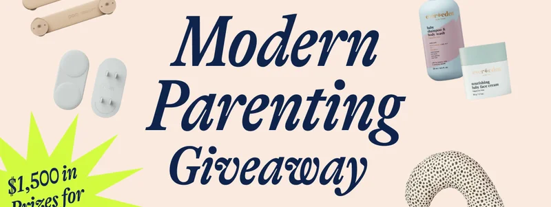 Modern Parenting Giveaway. $1,500 in Prizes for You!