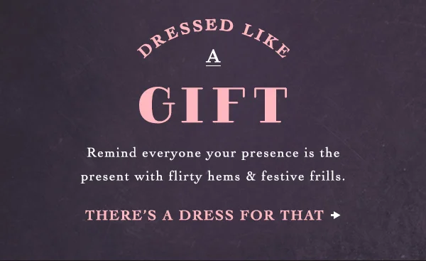 There's A Dress For That