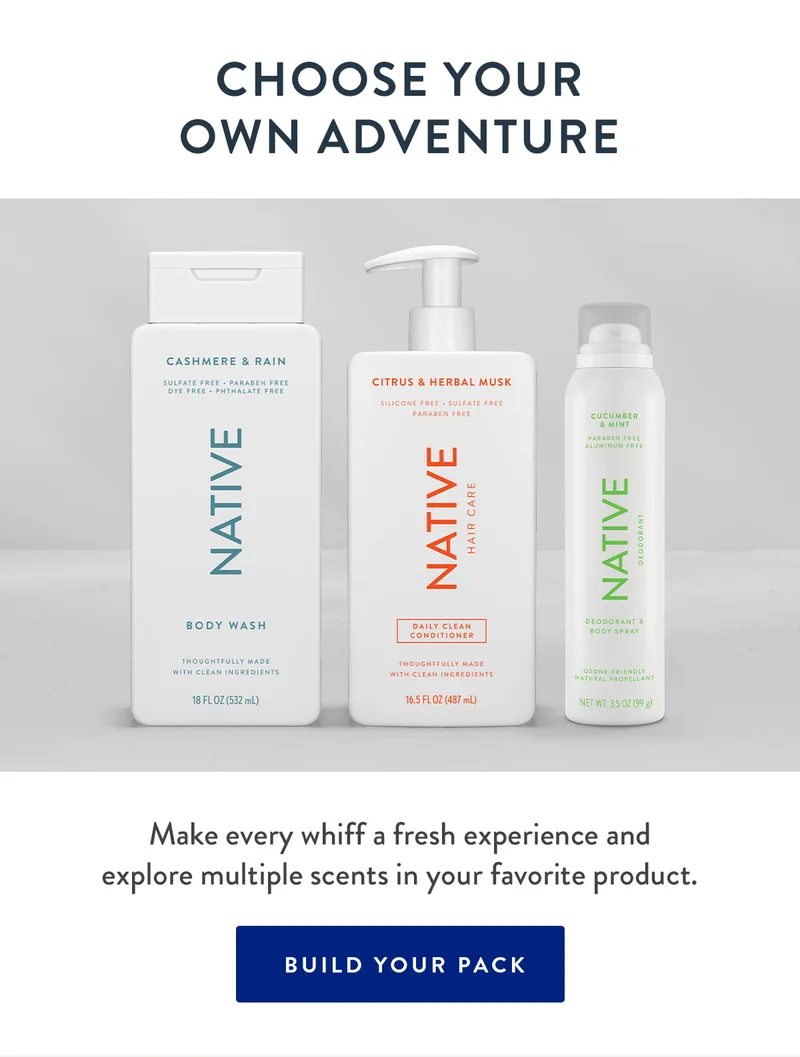 Choose Your Own Adventure | Make every whiff a fresh experience and explore multiple scents in your favorite product. | BUILD YOUR PACK