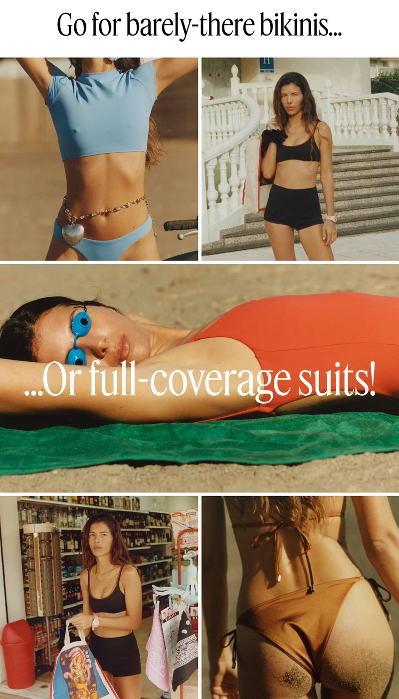 Go For Barely-There Bikinis... - ...or Full-coverage Suits!