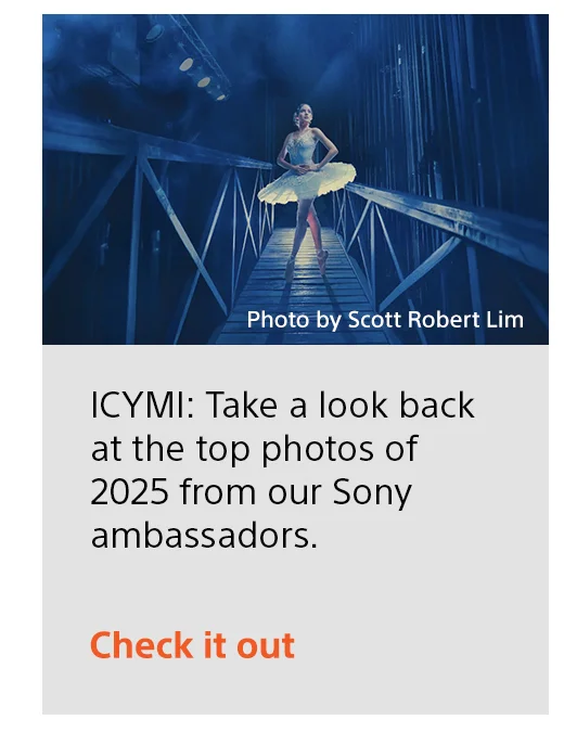 ICYMI: Take a look back at the top photos of 2025 from our Sony ambassadors. Check it out