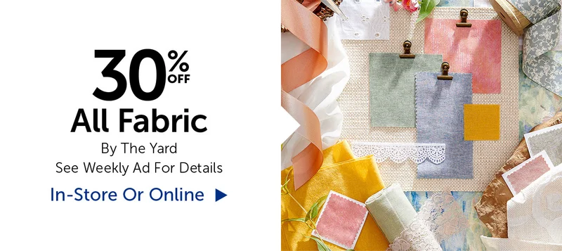 30% Off All Fabric - Select Categories