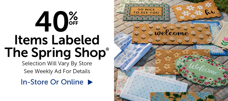 40% Off Items Labeled The Spring Shop® - Selection Will Vary By Store