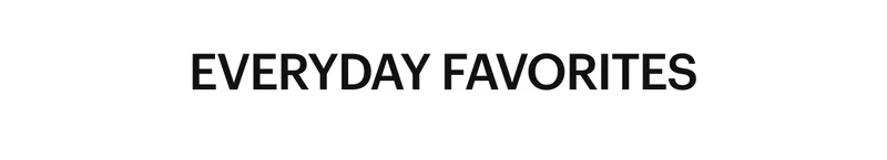 Everyday Favorites