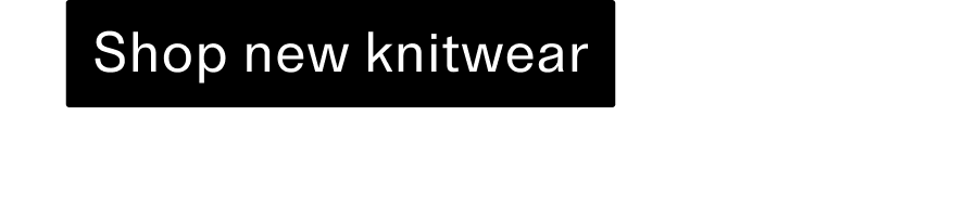 Shop knitwear CTA