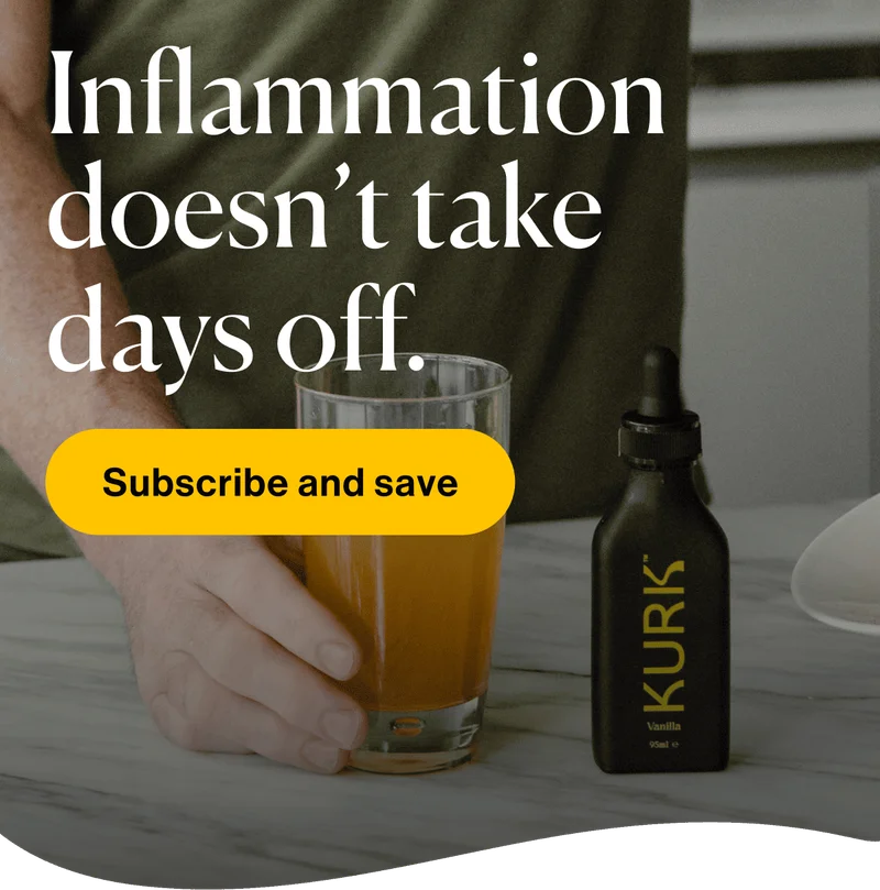 Inflammation doesn't take days off.