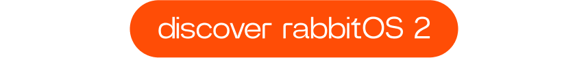discover rabbitOS 2
