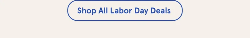Shop All Labor Day Deals