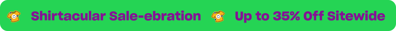 Shirtacular Sale-ebration