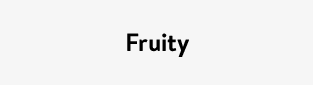 Fruity