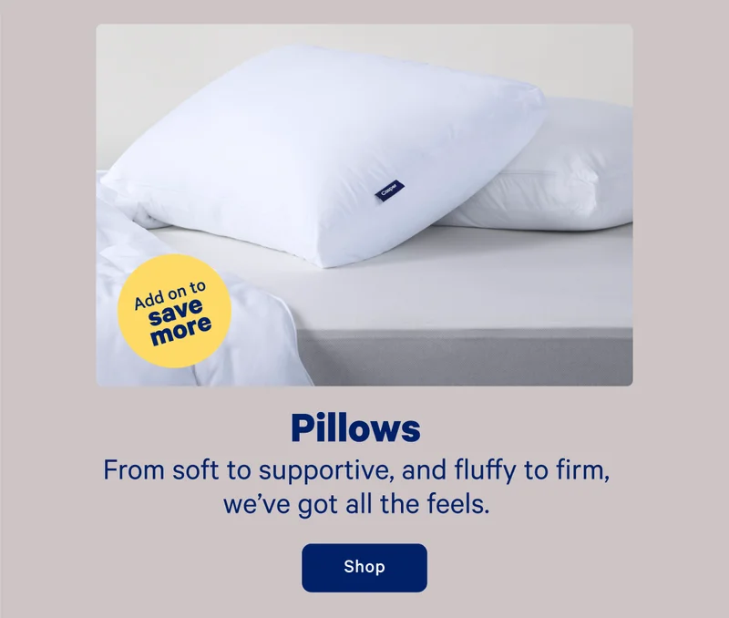Pillows; From soft to supportive, and fluffy to firm, we've got all the feels.