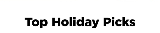 Top Holiday Picks