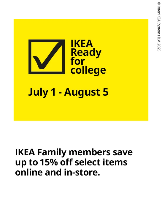 IKEA Ready for college July 1 - August 5