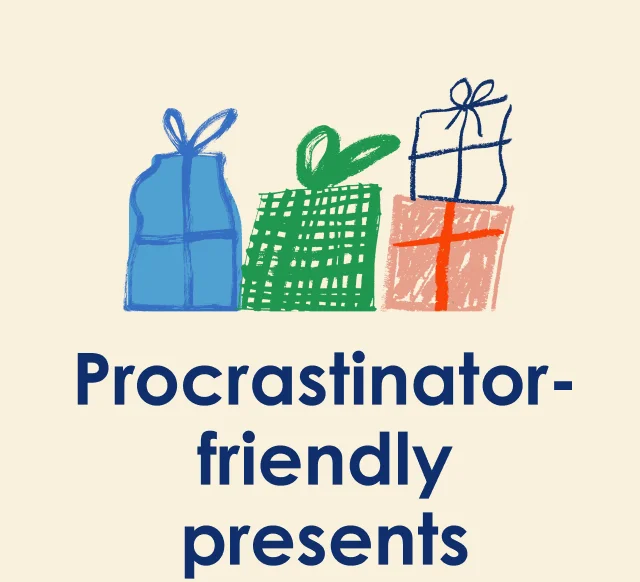 Procrastinator-friendly presents