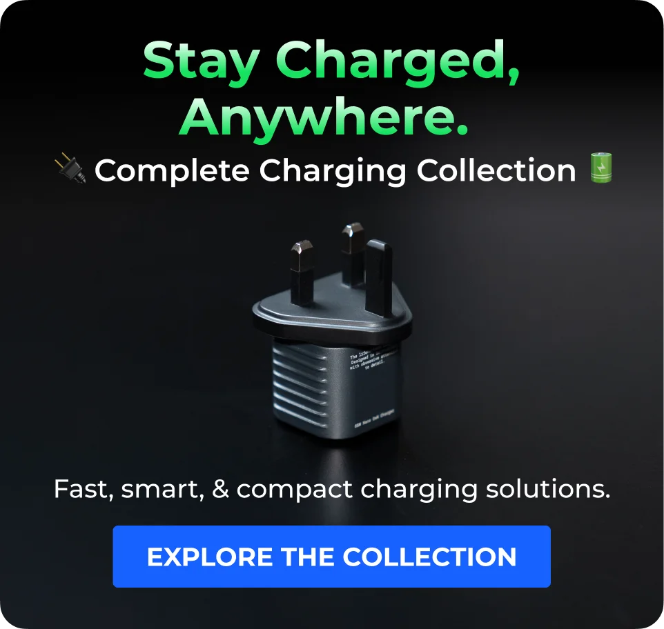 Stay Charged, Anywhere Meet the complete collection of fast, smart, and compact charging solutions.