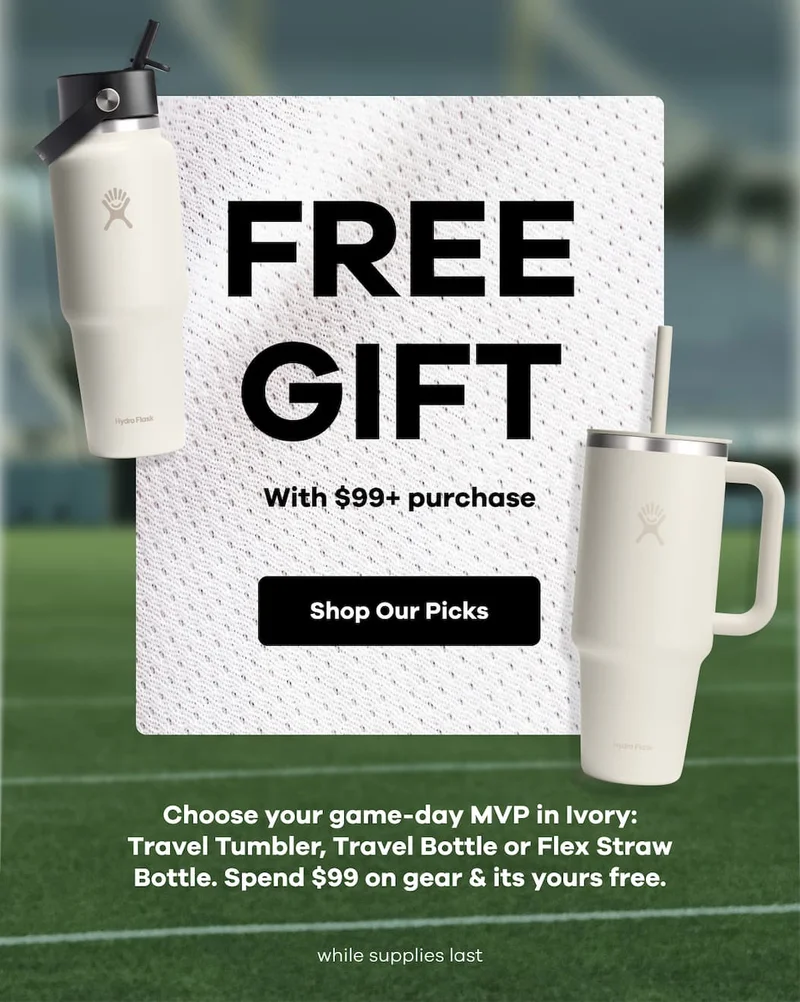 FREE GIFT With $99+ purchase. Choose your game-day MVP in Ivory: Travel Tumbler, Travel Bottle or Flex Straw Bottle. Spend $99 on gear & its yours free. Choose your game-day MVP in Ivory: Travel Tumbler, Travel Bottle or Flex Straw Bottle. Spend $99 on gear & its yours free. While supplies last. | Shop Our Picks