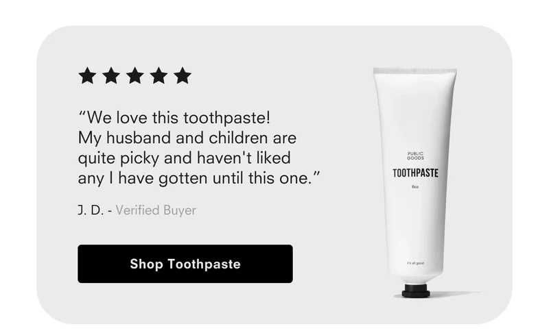 “We love this toothpaste! My husband and children are quite picky and haven't liked any I have gotten until this one.”