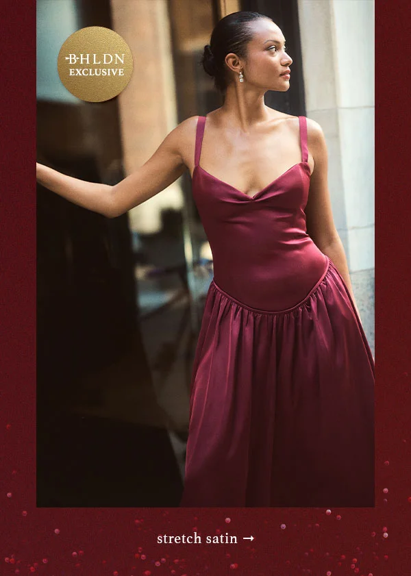BHLDN Exclusive. Stretch satin.