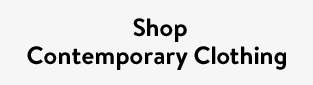 Shop Contemporary Clothing