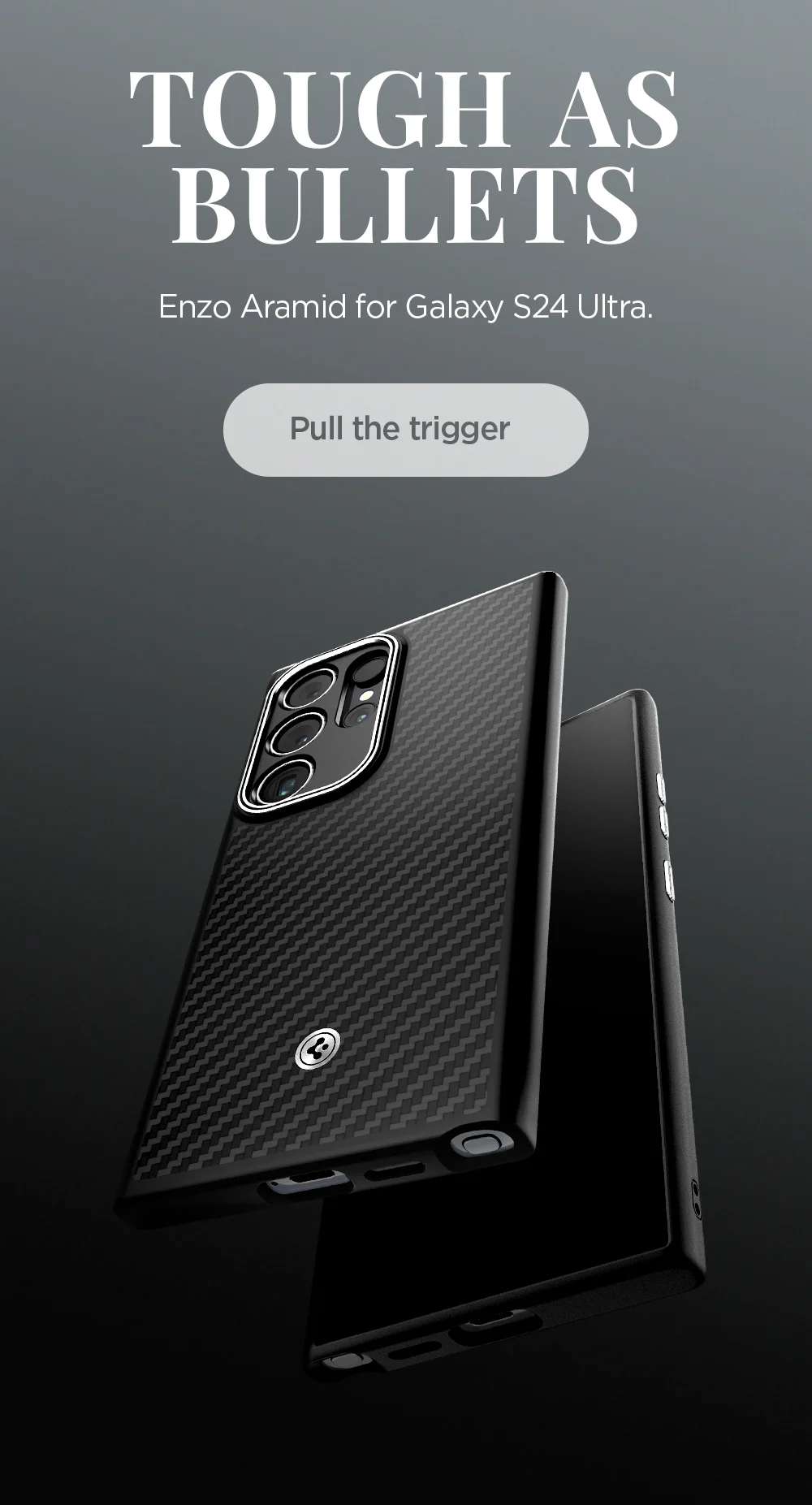 Tough as bullets. Enzo Aramid for Galaxy S24 Ultra. Pull the trigger.