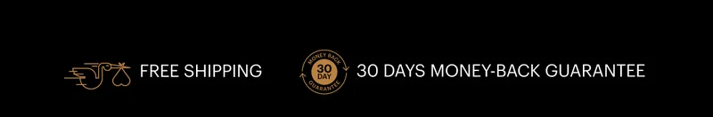 FREE SHIPPING AND 30 DAYS MONEY-BACK GUARANTEE